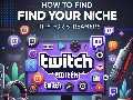Как найти свою нишу на Twitch: советы для стримеров